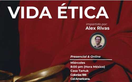 ACI 9: Vida ética (Enseñado por Alex Rivas)