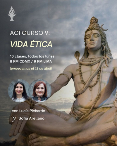 ACI 9: Vida ética (por Lucía Pichardo y Sofía Arellano)