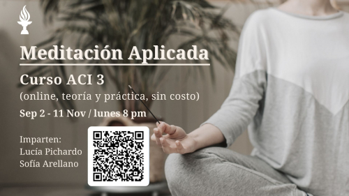 ACI 3: LA MEDITACIÓN APLICADA impartido por Lucía Pichardo y Sofía Arellano